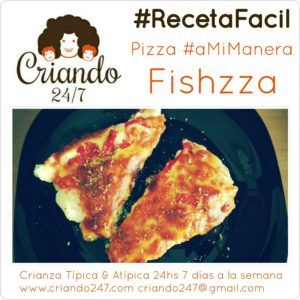 #madresfera #amimanera #recetafacil #pizza #fishzza