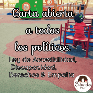foto de un parque infantil accesible con un niño sentado y el texto "carta abierta a todos los políticos"