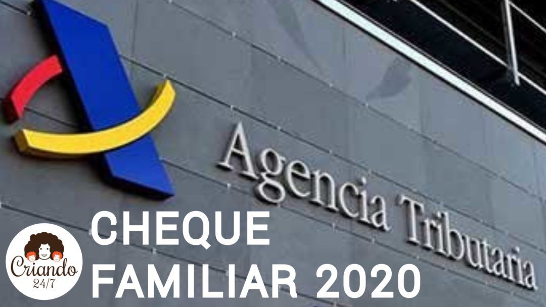 imagen del frente de una oficina de la Agencia Tributaria con el texto Cheque familiar 2020 y logo de Criando 24/7