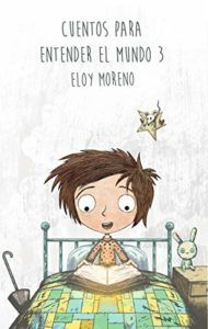 portada del libro Cuentos para quedarse en casa de Eloy Moreno, donde se ve una ilustracion de un niño leyendo en la cama