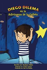 portada del libro Diego dilema en la adivinanza de la galleta, donde se ve una ilustracion de un niño de pie al lado de su cama, de noche, con los brazos en alto.