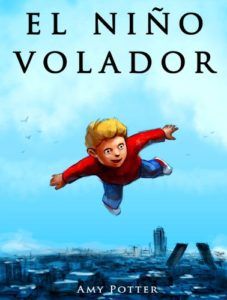 portada del cuento el niño volador, donde se ve una ilustracion de un niño rubio volando por el cielo.