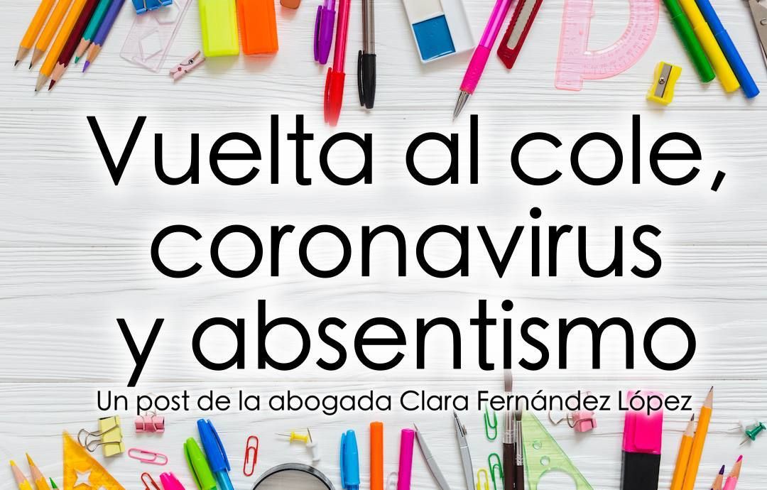material escolar multicolor sobre mesa de madera blanca, con el texto Vuelta al cole, coronavirus y absentismo. Un post de la abogada Clara Fernández López
