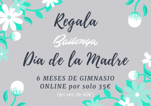 Regala Bailonga Día de la madre. 6 meses de gimnasio online por 35 €