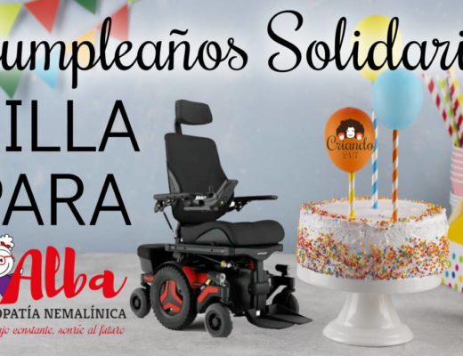 foto de una tarta de cumpleaños con globos y banderines. Texto: cumpleaños solidario. SILLA PARA (logo de Asociación Alba Miopatia Nemalinica). La foto de la silla de ruedas eléctrica. En uno de los globos está el logo de Criando 24/7.