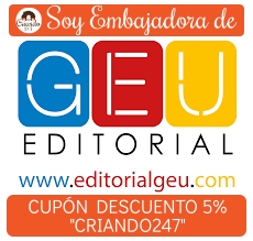 Cartel que dice Soy embajadora de GEU EDITORIAL www.editorialgeu.com CUPON DESCUENTO 5% "CRIANDO247"